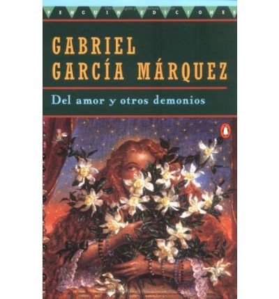 del Amor y Otros Demonios[ DEL AMOR Y OTROS DEMONIOS ] by Garcia Marquez, Gabriel (Author ) on Aug-01-1994 Paperback