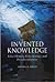 Invented Knowledge Publisher: Reaktion Books