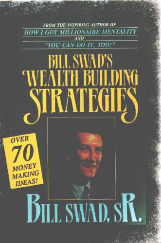 Bill Swad's Wealth Building Strategies (Paperback)