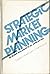 Strategic Market Planning: Problems and Analytical Approaches