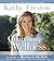 Quantum Wellness: A Practical and Spiritual Guide to Health and Happiness by Kathy Freston (2008-05-20)