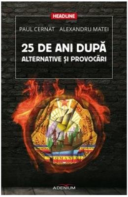 25 de ani dupa. Alternative si provocari (Paperback)