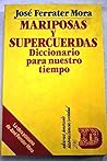 Mariposas y supercuerdas: Diccionario para nuestro tiempo (Historia, ciencia, sociedad) (Spanish Edition)