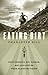 Eating Dirt: Deep Forests, Big Timber, and Life with the Tree-Planting Tribe by Charlotte Gill (2012-07-24)