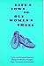 Life's Down to Old Women's Shoes: Poetry and Personal Essays