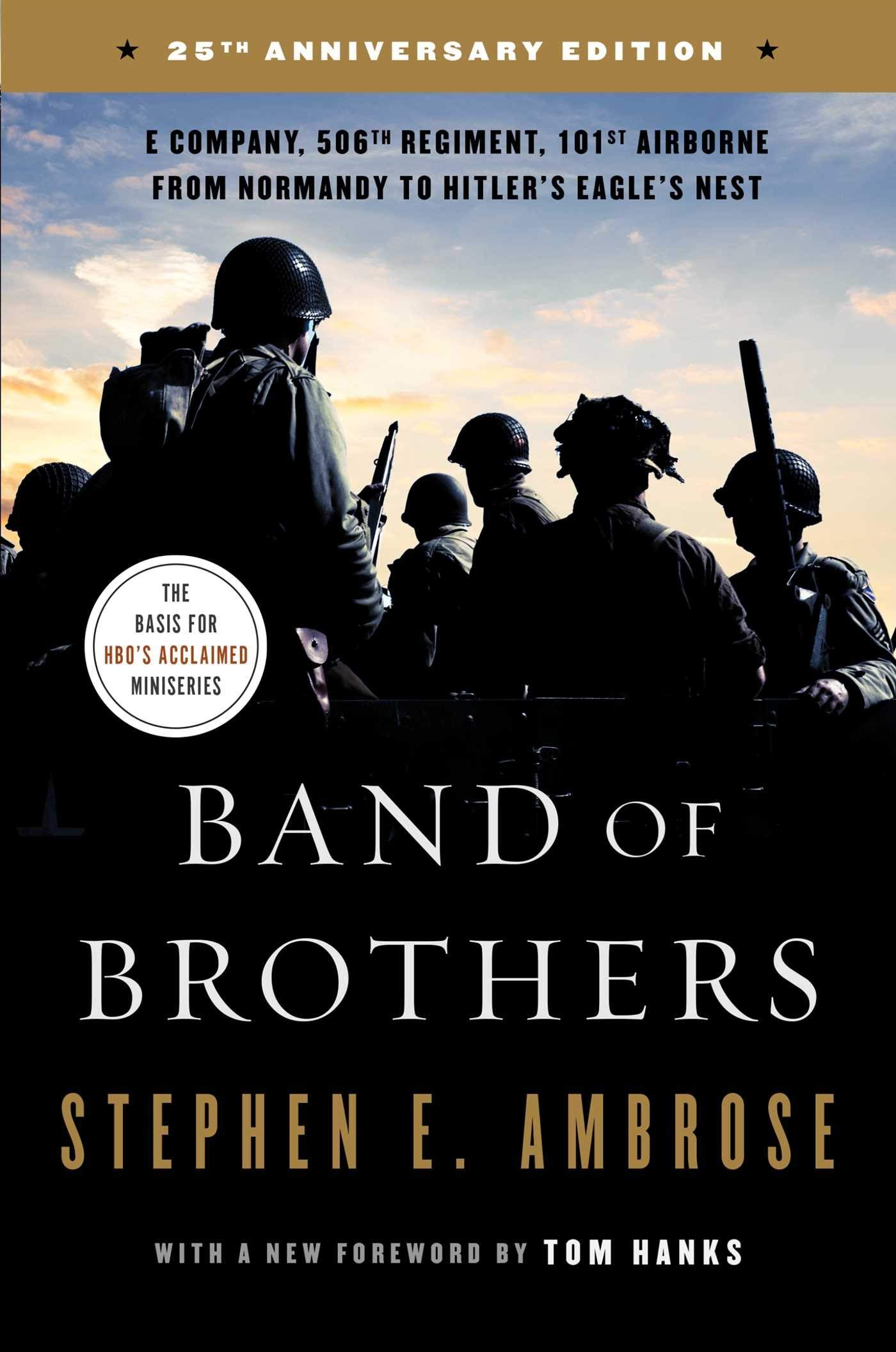 Band of Brothers: E Company, 506th Regiment, 101st Airborne from Normandy to Hitler's Eagle's Nest Stephen E. Ambrose - Paperback