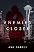 Enemies Closer by Ava Parker (2015-12-22)
