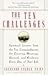 The Ten Challenges: Spiritual Lessons from the Ten Commandments for Creating Meaning, Growth and Ric hness Every Day of Your Life by Leonard Felder Ph.D. (1998-02-17)
