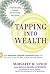 Tapping Into Wealth: How Emotional Freedom Techniques (EFT) Can Help You Clear the Path to Making Mor e Money by Lynch, Margaret M., Schwartz M.S., Daylle Deanna Reprint edition (2014) Paperback