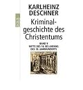 Kriminalgeschichte des Christentums. Band 9: Mitte des 16. bis Anfang des 18. Jahrhunderts. Vom V?lkermord in der Neuen Welt bis zum Beginn der Aufkl?rung (rororo Taschenb??cher) (Paperback)(German) - Common