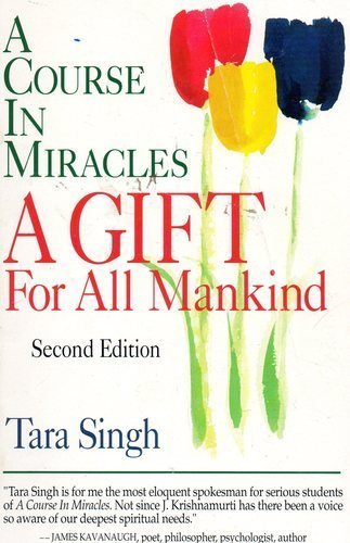 A Course in Miracles: A Gift for All Mankind (Paperback)