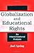 By Joel Spring Globalization and Educational Rights: An Intercivilizational Analysis (Sociocultural, Political, and (New Ed) [Paperback]