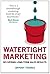 Watertight Marketing: Deliv...