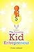 The Amazing Kid Entrepreneu...