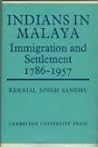 Indians in Malaya: Some Aspects of their Immigration and Settlement (1786–1957) Indians in Malaya: Some Aspects of their Immigration and Settlement (1786–1957)