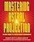 Mastering Astral Projection: 90-Day Guide to Out-Of-Body Experience [MASTERING ASTRAL PR]