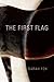 The First Flag by Fox, Sarah (2013) Paperback