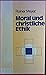 Moral und christliche Ethik...