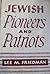 Jewish Pioneers and Patriots
