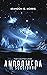 Andromeda: Il Soggiorno: Fantascienza hard (Il grande viaggio Vol. 2) (Italian Edition)