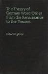The Theory of German Word Order from the Renaissance to the Present