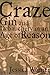 Craze: Gin and Debauchery in an Age of Reason Hardcover – September 18, 2002