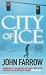 City of Ice by John Farrow ...