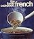 The family cookbook: French: Special consultant James Beard