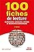 100 fiches de lecture en éc...