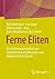 Ferne Eliten: Die Unterrepräsentation von Ostdeutschen und Menschen mit Migrationshintergrund (German Edition)