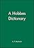 [(A Hobbes Dictionary)] [By (author) Al P. Martinich] published on (November, 1995)