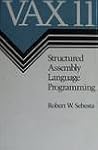 VAX 11: Structured Assembly Language Programming (Benjamin/Cummings Series in the Life Sciences)