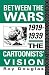 Between the Wars 1919-1939: The Cartoonists' Vision 1st edition by Roy Douglas (1992) Hardcover