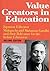 Regency Publications Value creators in education: Japanese educator Makiguchi Mahatma Gandhi and their relevance for the Indian education