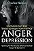 Untangling The Twisted Relationship Of Anger And Depression: Getting To The Source Of Uncontrolled Anger To Contain It by Charles Nelson (2014-12-11)