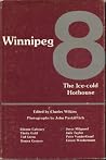 Winnipeg 8: The ice-cold hothouse Winnipeg 8: The ice-cold hothouse