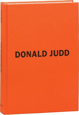 Rare DONALD JUDD EARLY WORK 1955-1968 First Edition 2002 1st edit/1st print Distributed Art Publishers [D.A.P [Hardcover] Donald Judd [Hardcover] Donald Judd (Hardcover)