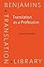 Translation as a Profession (Benjamins Translation Library) by Daniel Gouadec (2007-06-06)