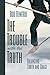 The Trouble with the Truth: Balancing Truth and Grace by Rob Renfroe (2014-05-27)