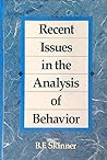 Recent Issues in the Analysis of Behavior