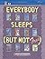 Everybody Sleeps (But Not Fred) by Schneider, Josh (April 7, ... by Josh Schneider