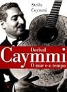 Dorival Caymmi: O mar e o tempo (Portuguese Edition)