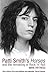 Patti Smith's Horses and the Remaking of Rock 'n' Roll by Mark Paytress (2011-01-04)