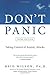Don't Panic: Taking Control of Anxiety Attacks by Wilson, Reid (2009) Paperback