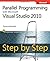Parallel Programming with Microsoft Visual Studio 2010 Step by Step 1st (first) Edition by Marshall, Donis published by MICROSOFT PRESS (2011)