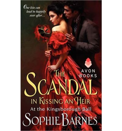 [(The Scandal in Kissing an Heir: At the Kingsborough Ball)] [ By (author) Sophie Barnes ] [January, 2014]