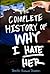 [(The Complete History of Why I Hate Her )] [Author: Jennifer Richard Jacobson] [May-2010]