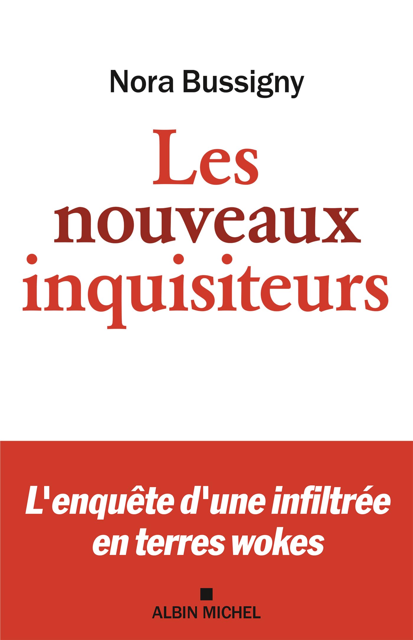 Les Nouveaux Inquisiteurs: L’enquête d’une infiltrée en terres wokes (French Edition)