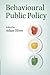 Behavioural Public Policy by Adam Oliver (2013-10-24)