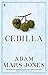 Cedilla by Adam Mars-Jones (2011-01-20)